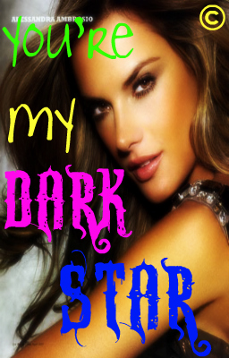 You're my Dark Star